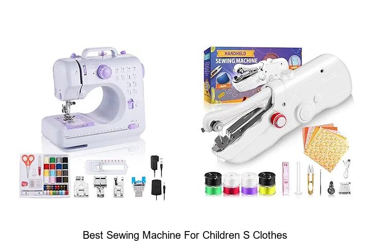 Top 12 Best Sewing Machine for Children s Clothes – Must See!