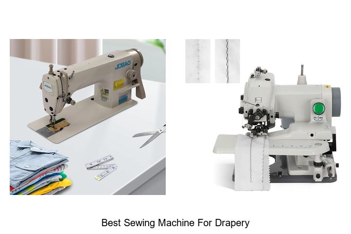 Top 12 Best Sewing Machine for Drapery You Need Today