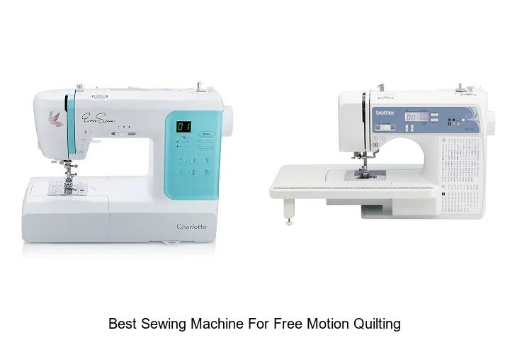 Top 12 Best Sewing Machine for Free Motion Quilting Revealed!