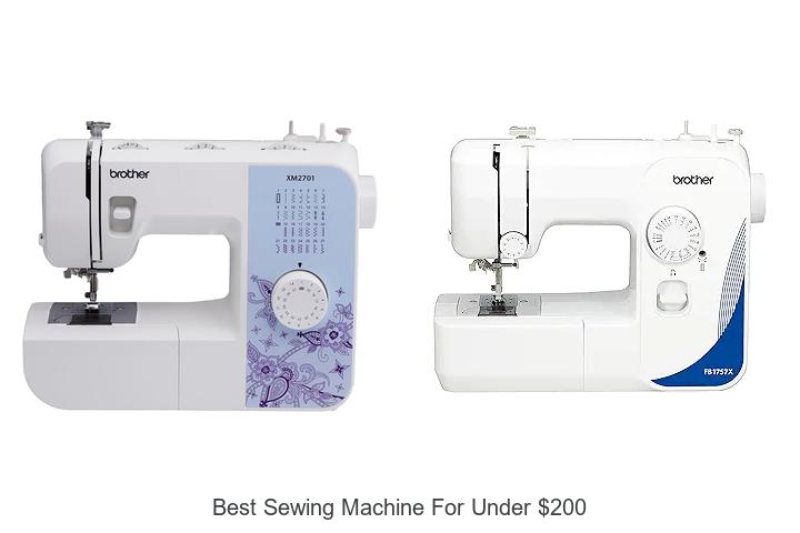 Top 12 Best Sewing Machine for Under $200 You Can’t Miss