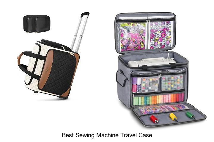 Top 12 Best Sewing Machine Travel Case You Can’t Miss!