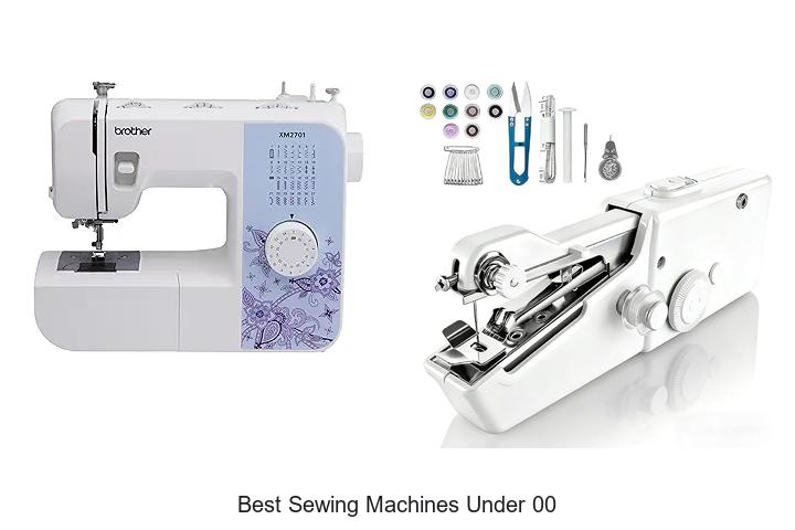 Top 12 Best Sewing Machines Under 00 You Can’t Miss!