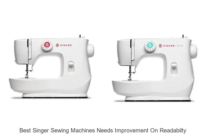 Top 12 Best Singer Sewing Machines You Must See Now!