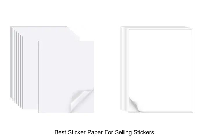 Top 12 Best Sticker Paper for Selling Stickers That Sell Fast