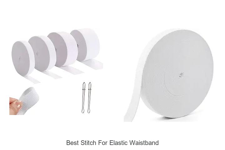 Top 12 Best Stitch for Elastic Waistband You Need Now