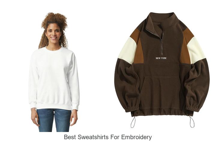 Top 12 Best Sweatshirts for Embroidery You Need Now!