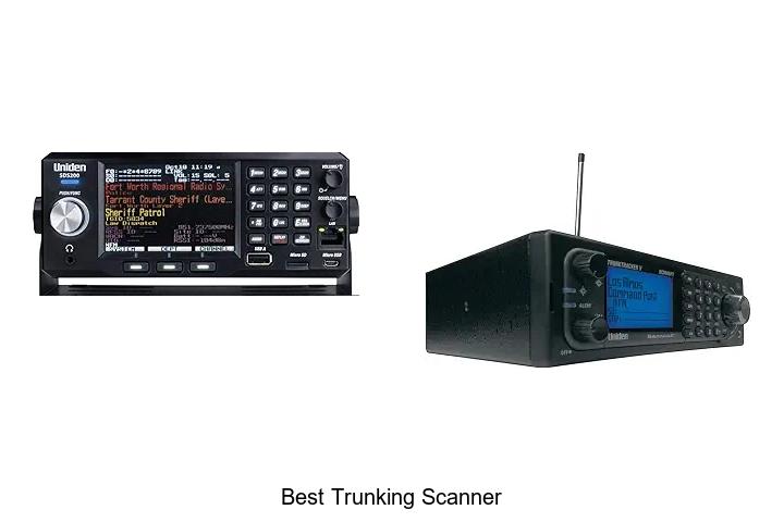 Top 12 Best Trunking Scanner You Can’t Afford to Miss