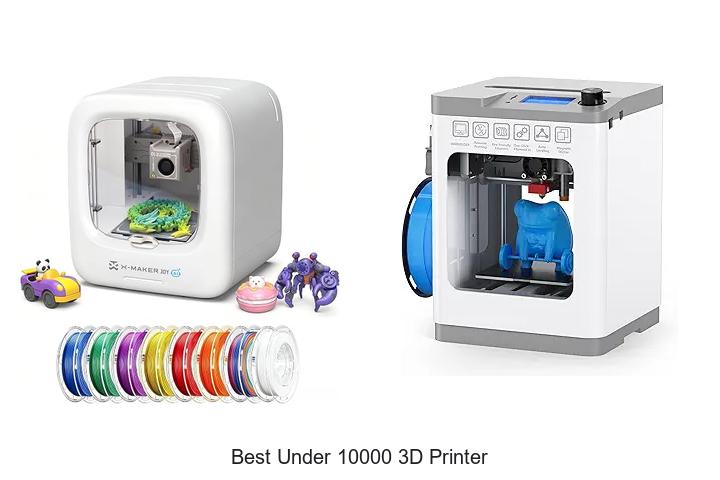 Top 12 Best Under 10000 3D Printer You Can’t Miss!