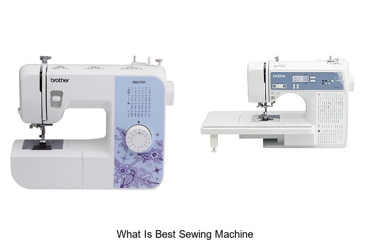 Top 12 What Is Best Sewing Machine Revealed: Must See Picks!
