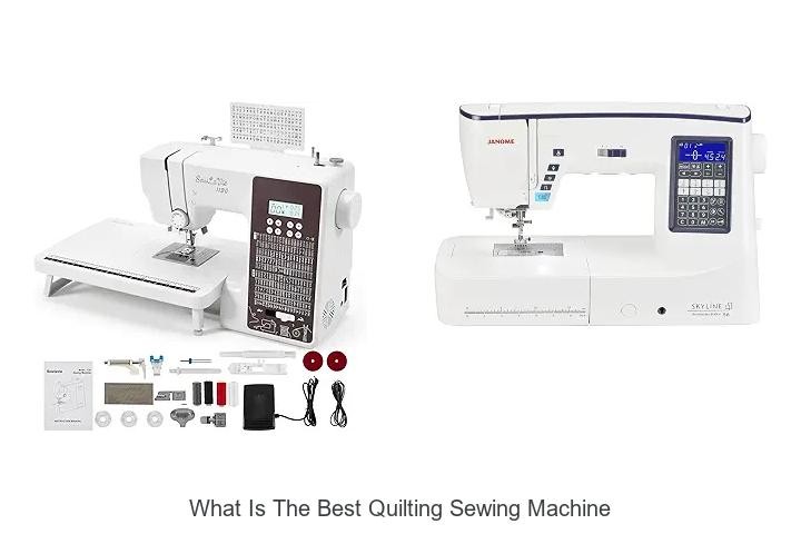 Top 12 What Is The Best Quilting Sewing Machine Revealed!